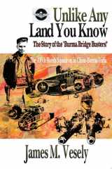 Unlike Any Land You Know The 490Th Bomb Squadron in China-Burma-India cover image