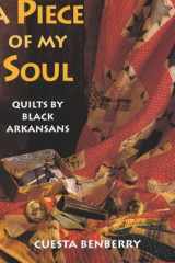 A Piece of My Soul: Quilts by Black Arkansans cover image