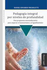 Pedagogía integral por niveles de profundidad Una propuesta neuroeducativa para superar el memorismo y el igualitarismo cover image