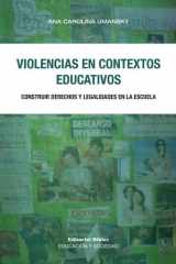 Violencias en contextos educativos Construir derechos y legalidades en la escuela cover image