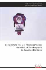 El Marketing Mix y el Posicionamiento de Marca de una Empresa de Servicios Dentales (Spanish Edition) cover image