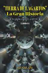 "TIERRA DE LAGARTOS" La Gran Historia: "Ciencia ficción y aventura" Libro 1 (Spanish Edition) cover image