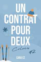 Un contrat pour deux - Colocs - Tome 2 : Une romance hivernale, slow burn, proximité forcée, workplace rivality (French Edition) cover image