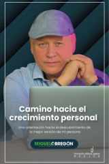Camino hacia el crecimiento personal Una orientación hacia el descubrimiento de la mejor versión de mi persona cover image