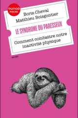 Le syndrome du paresseux: Comment combattre notre inactivité physique cover image