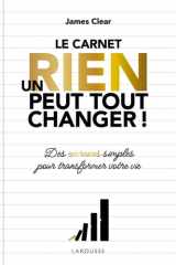 Un rien peut tout changer - le carnet officiel: Atomic habits - un carnet imaginé par James Clear cover image
