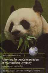 Priorities for the Conservation of Mammalian Diversity Has the Panda Had Its Day? cover image