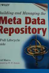 Building and Managing the Meta Data Repository: A Full Lifecycle Guide cover image