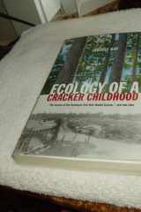 ecology of a Cracker Childhood (The World As Home) cover image