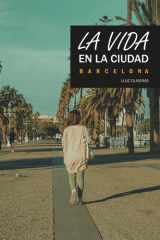 La vida en la ciudad: Barcelona (Spanish Edition) cover image