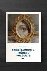 faire peau neuve, poèmes & portraits cover image