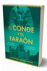 El conde y el faraón: Del Downton Abbey real... al descubrimiento de Tutankamón cover image