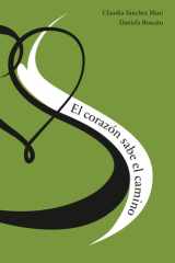 El corazón sabe el camino (Spanish Edition) cover image