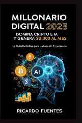 Millonario Digital 2025 - La Guía Definitiva para Latinos sin Experiencia cover image