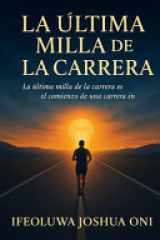 LA Última Milla de la Carrera cover image