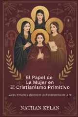 El papel de la mujer en el cristianismo primitivo - Voces, virtudes y visiones en los fundamentos de la fe cover image