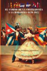 El camino de la contradanza a la habanera 1829-1927 - Un viaje musical a ritmo de 2 x 4 cover image