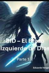 BID - El Brazo Izquierdo de Dios - Parte 1 cover image