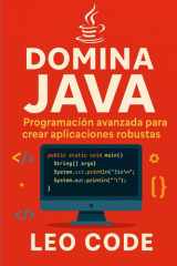 Domina Java - Programación Avanzada para Crear Aplicaciones Robustas cover image