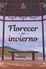 Florecer En Invierno - Poemas para hallar luz en tiempos muy difíciles cover image