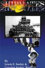 Shipmates A Personal Journal Aboard a WWII Destroyer - USS Rowan DD 405 cover image