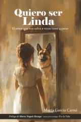 Quiero ser Linda - El amor que nos salva a veces tiene 4 patas cover image