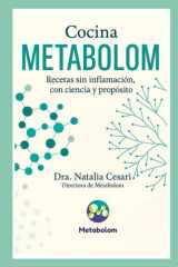Cocina METABOLOM Recetas sin inflamación, con ciencia y propósito - Dra. Natalia Cesari Directora de Metabolom cover image