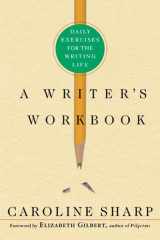 A Writer's Workbook Daily Exercises for the Writing Life cover image