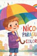 Niko y el Paraguas de Colores - Una historia tierna y colorida que enseña empatía, solidaridad y la importancia de los pequeños gestos cover image