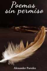 Poemas sin permiso - Una memoria íntima en versos sobre amor, pérdida y renacimiento. cover image