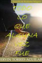 Todo lo que alguna vez fue cover image