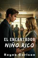 El Encantador Niño Rico - Un Romance de Secundaria cover image
