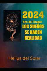 2024 Año Del Dragón - Los Sueños Se Hacen Realidad cover image