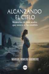 Alcanzando el Cielo - Memorias de una madre que nunca se ha rendido cover image
