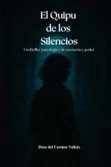 El Quipu de Los Silencios - Un thriller psicológico de memoria y poder cover image