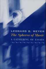 The Spheres of Music A Gathering of Essays cover image