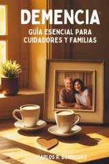 Demencia - Guía esencial para cuidadores y familias cover image