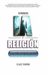El futuro de la IA y la religión - El impacto de la inteligencia artificial en las creencias religiosas, la ética y la comunidad.: La inteligencia artificial (IA) está transformando la fe y las creencias religiosas. cover image