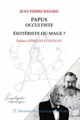 Papus, occultiste, ésotériste ou mage ? cover image