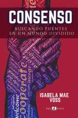 Consenso - Buscando Puentes en un Mundo Dividido cover image
