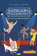 Edgar, chat détective, Tome 03: Qui veut tuer Bonnie Biceps ? cover image