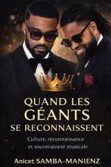 QUAND LES GÉANTS SE RECONNAISSENT: Culture, reconnaissance et souveraineté musicale (French Edition) cover image