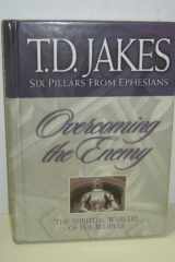 Overcoming the Enemy The Spiritual Warfare of the Believer cover image