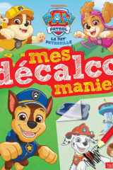 La Pat' Patrouille - Mes décalcomanies: Livre de décalcomanies cover image