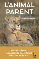L'animal parent: La parentalité chez les animaux cover image