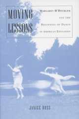 Moving Lessons Margaret H'Doubler and the Beginning of Dance in American Education cover image