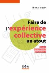 Faire de l'expérience collective un atout: Équipe, apprentissage, performance cover image