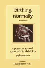 Birthing Normally A Personal Growth Approach to Childbirth cover image