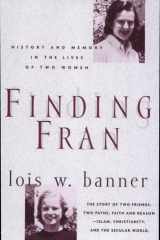 Finding Fran History and Memory in the Lives of Two Women cover image