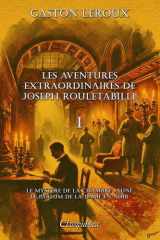 Les aventures extraordinaires de Joseph Rouletabille I: Le mystère de la chambre jaune & Le parfum de la Dame en noir (French Edition) cover image